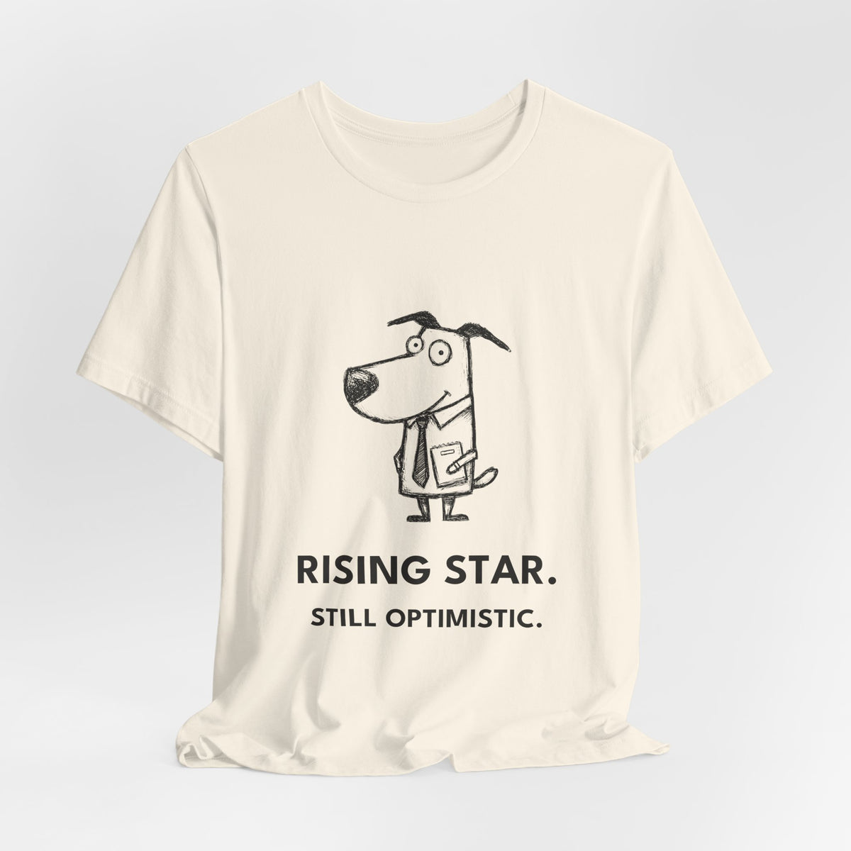 Puppy Intern — RISING STAR. STILL OPTIMISTIC. Tee