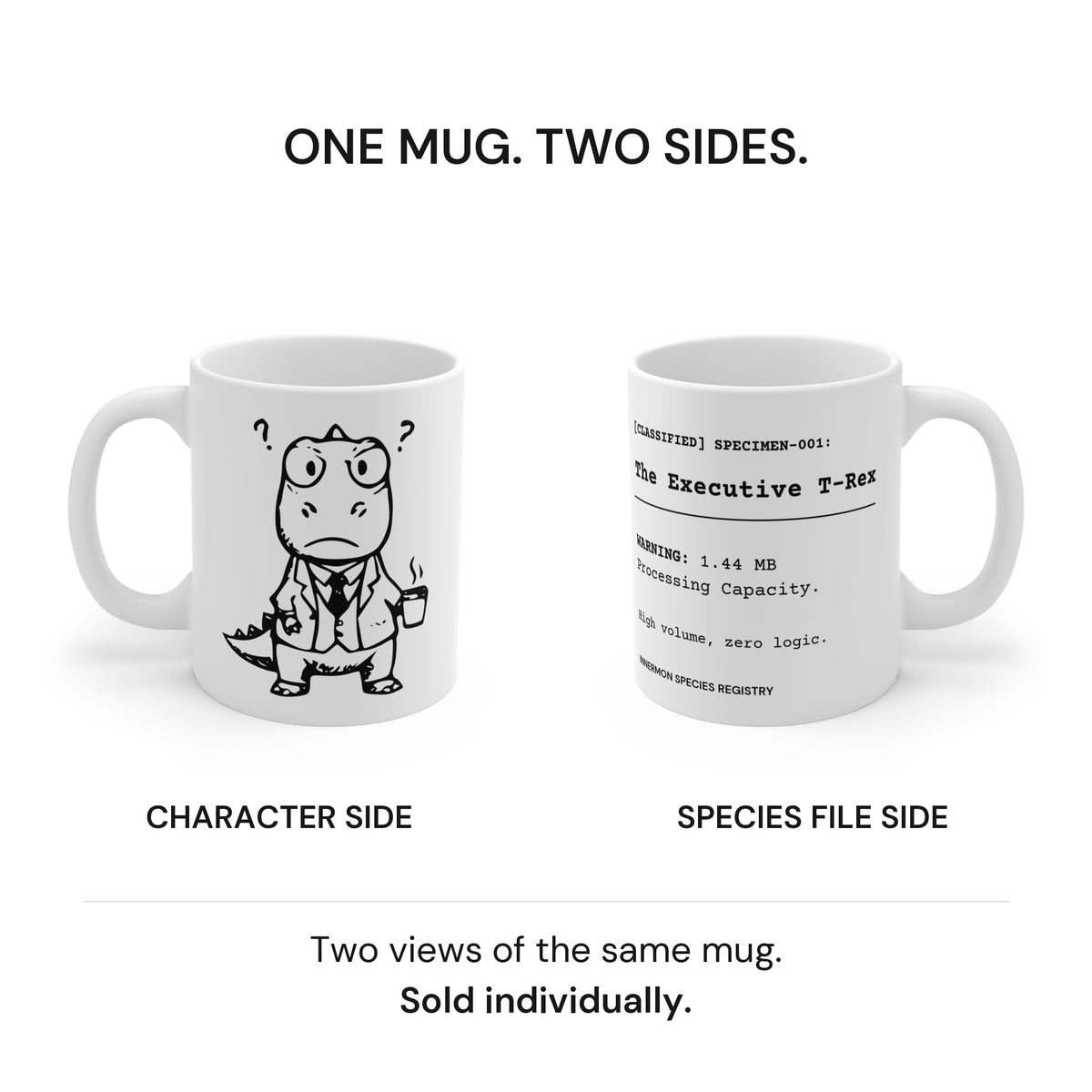 Two views of the same Executive T-Rex mug: character side and Species File side. Sold individually, not a two-mug set.