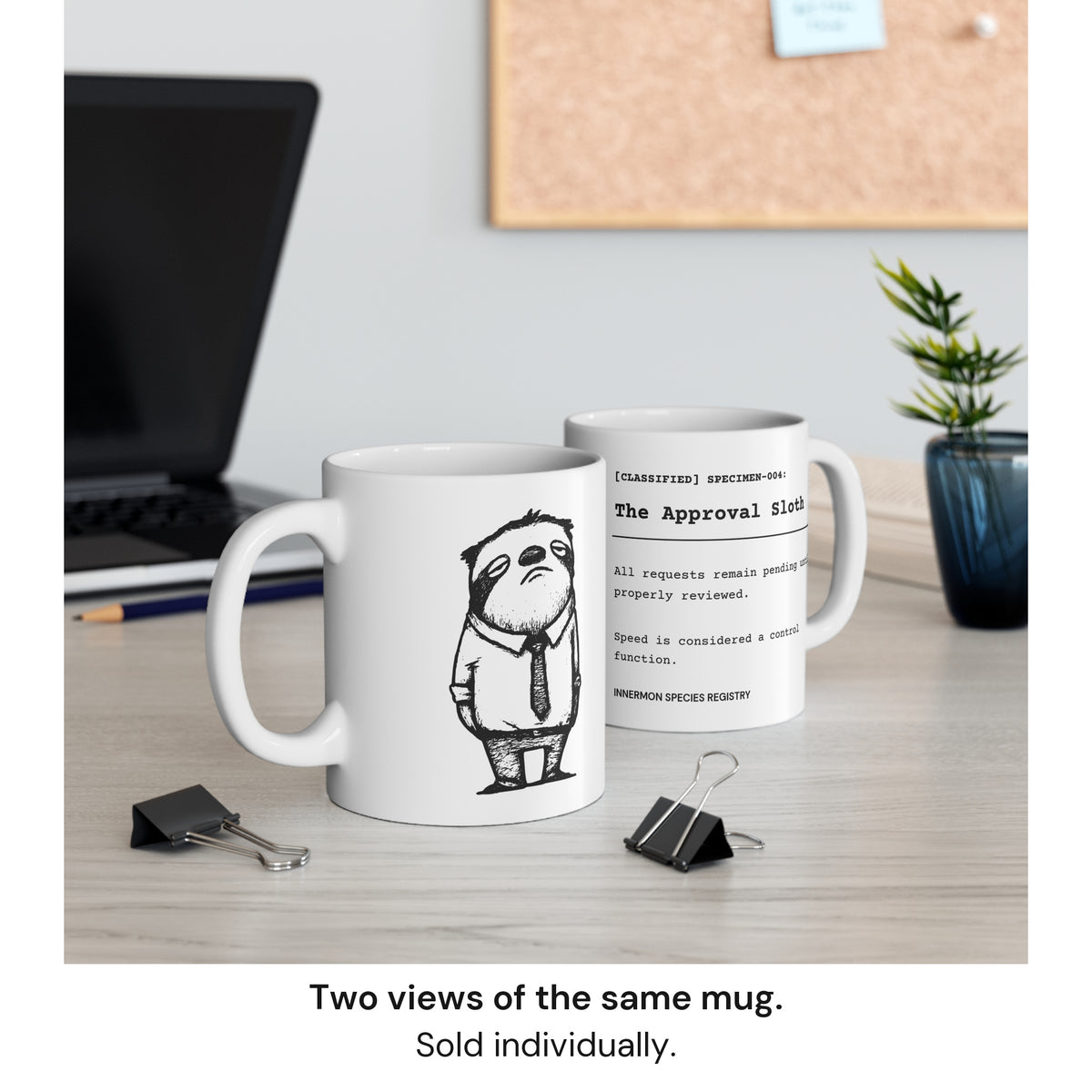 Two views of the same Approval Sloth mug on a desk beside a laptop and plant. Sold individually; scene props are not included.