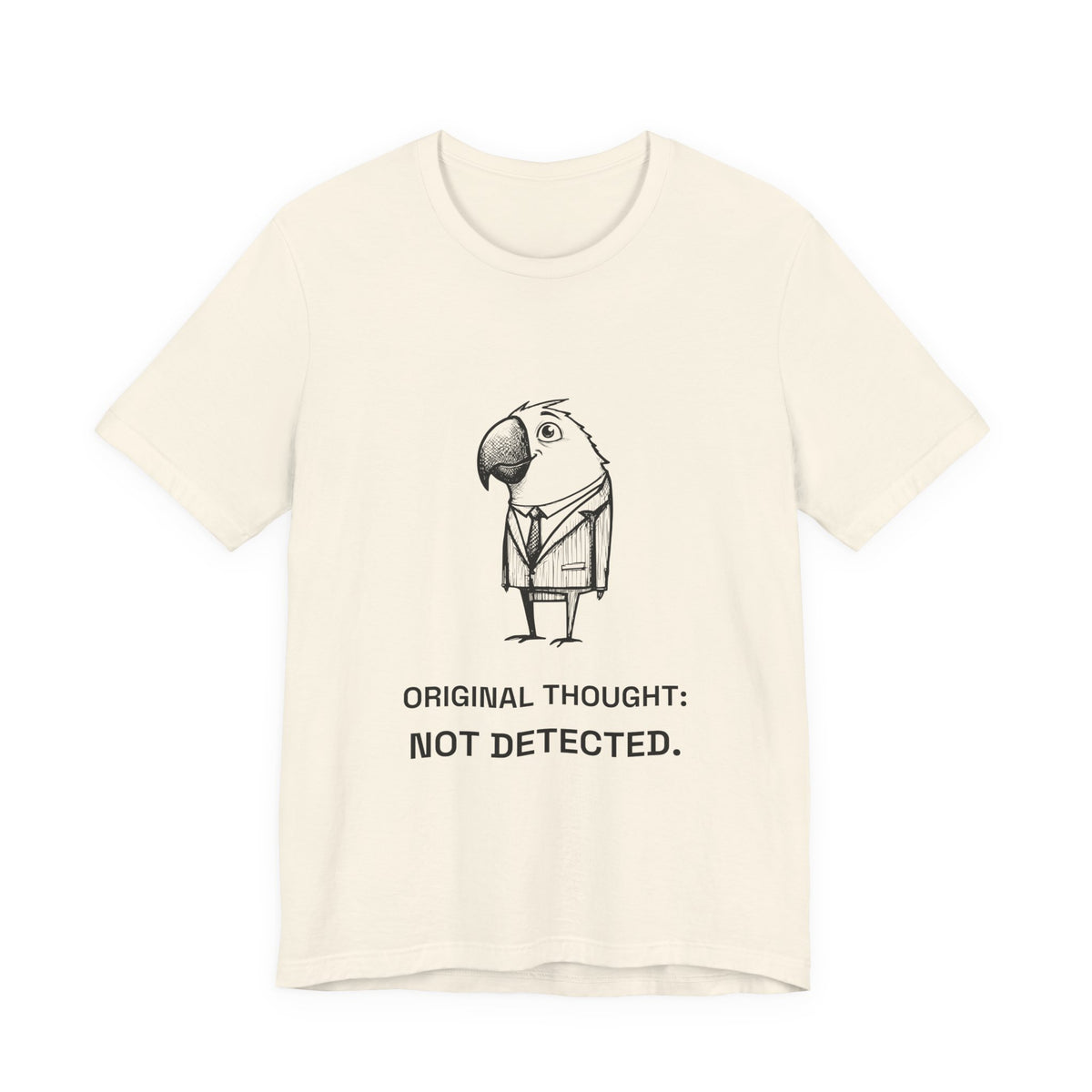 Copycat Parrot — ORIGINAL THOUGHT: NOT DETECTED. Tee