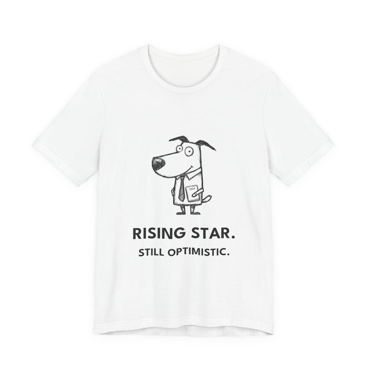 Puppy Intern — RISING STAR. STILL OPTIMISTIC. Tee