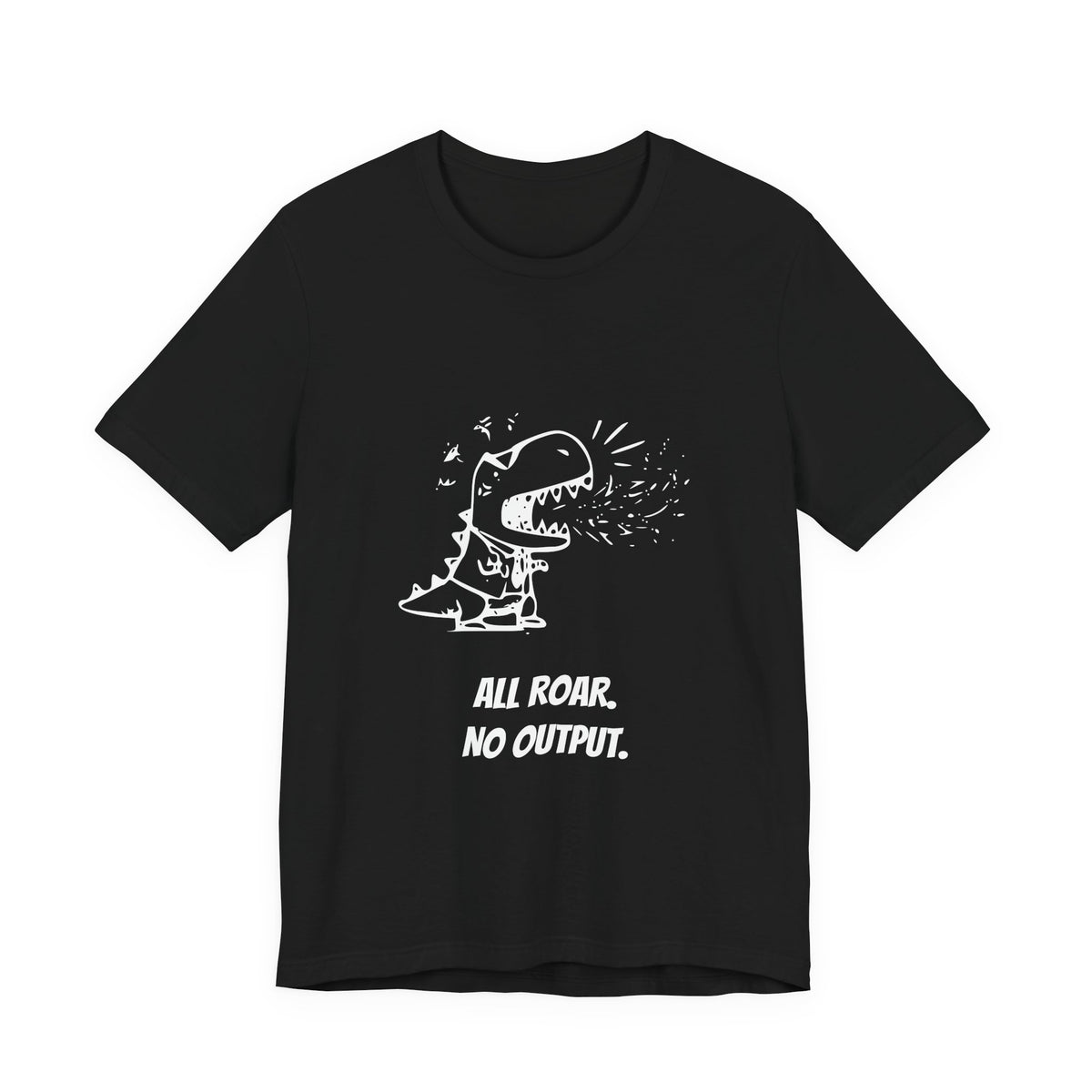 Executive T-Rex — ALL ROAR. NO OUTPUT. Tee