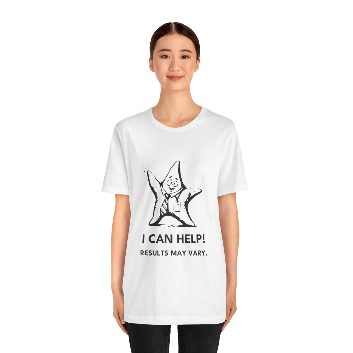 Oops Starfish — I CAN HELP! RESULTS MAY VARY. Tee