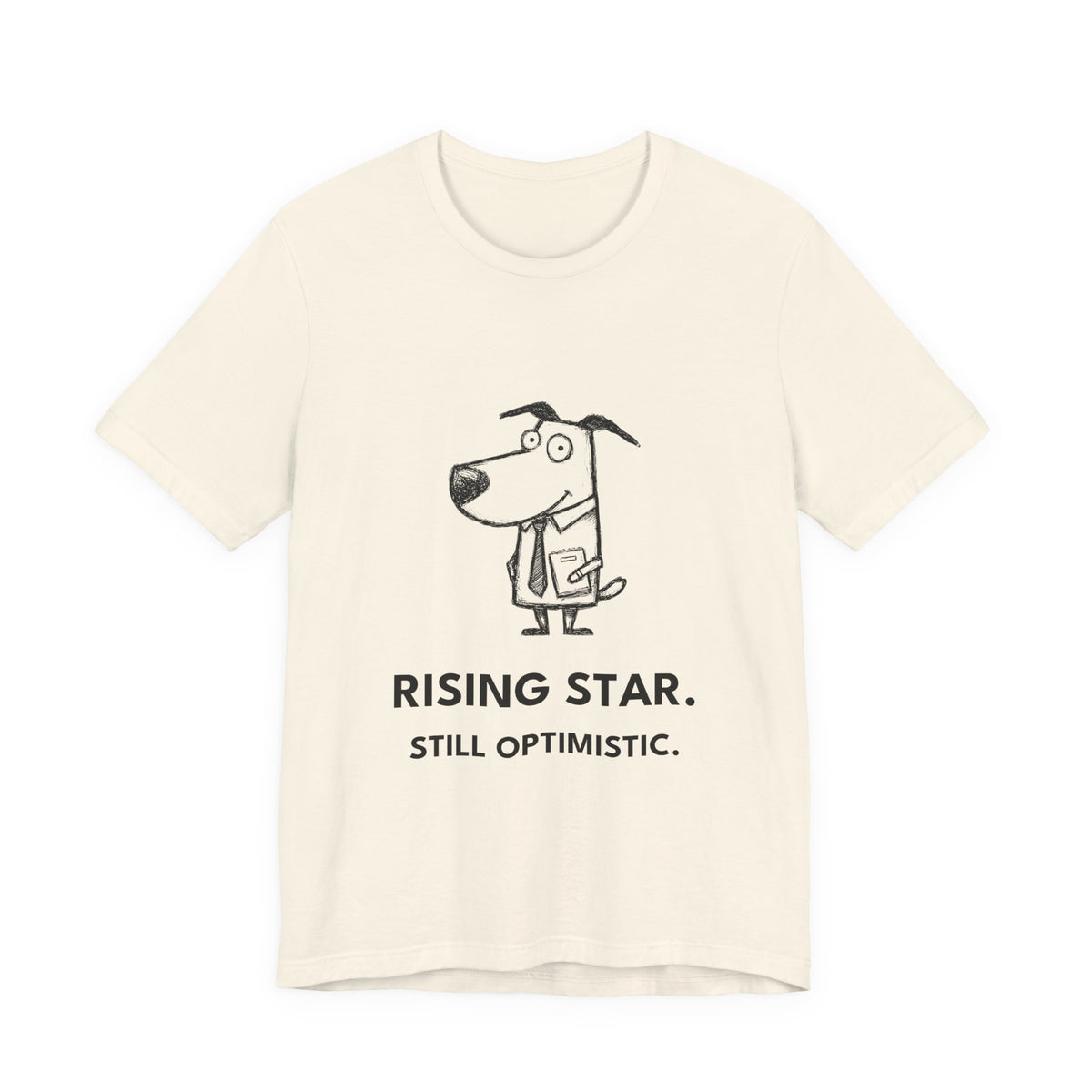 Puppy Intern — RISING STAR. STILL OPTIMISTIC. Tee