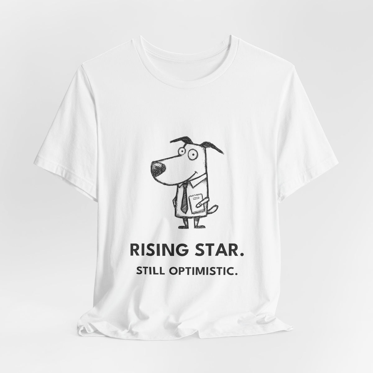 Puppy Intern — RISING STAR. STILL OPTIMISTIC. Tee